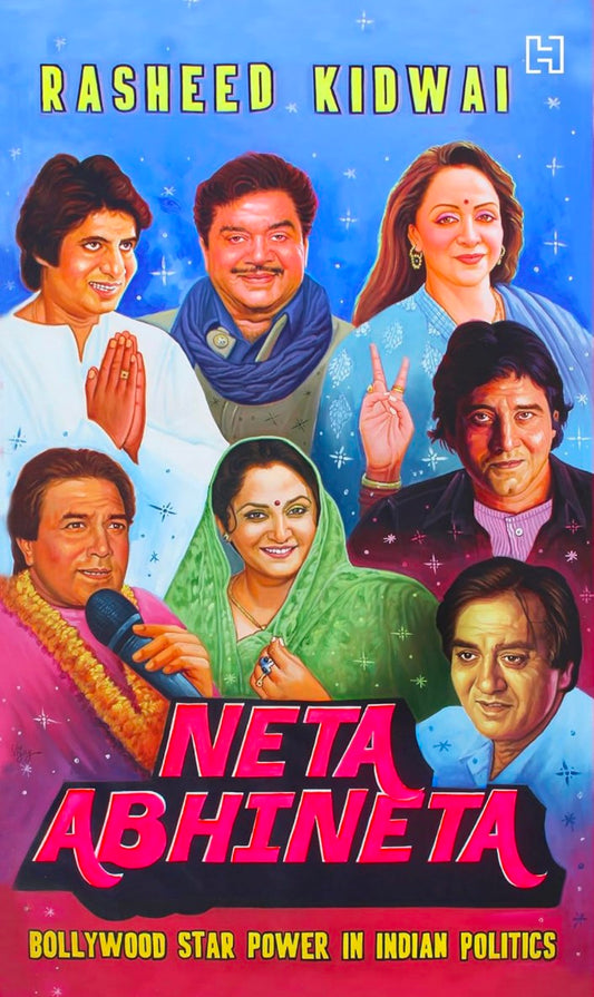 Neta Abhineta: Bollywood Star Power in Indian Politics