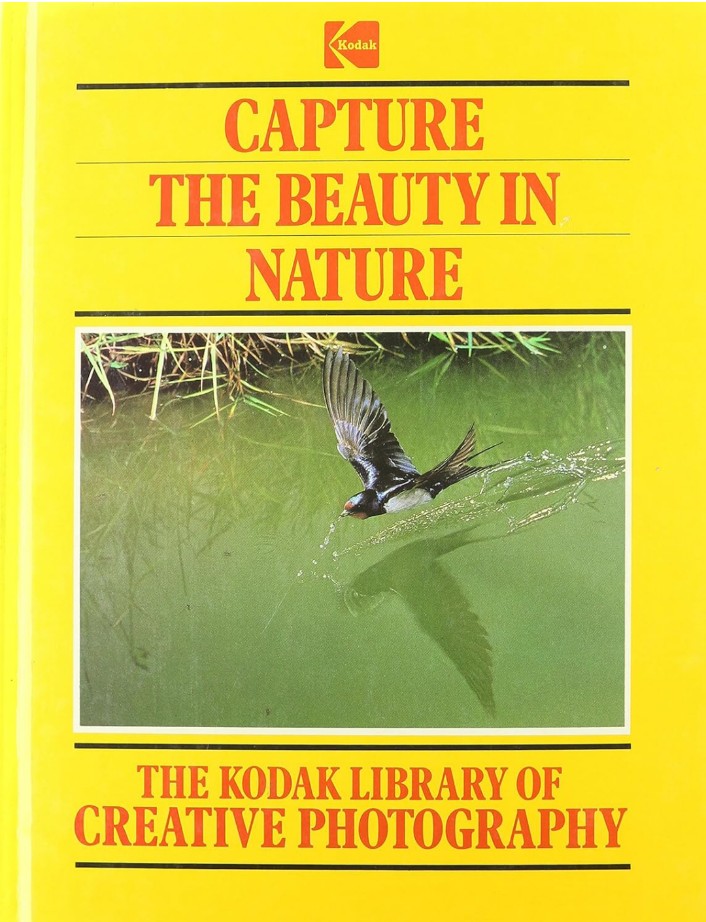 The Kodak Library of Creative Photography: Capture The Beauty In Nature