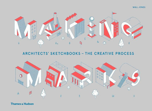 Making Marks: Architects' Sketchbooks - The Creative Process hard cover old