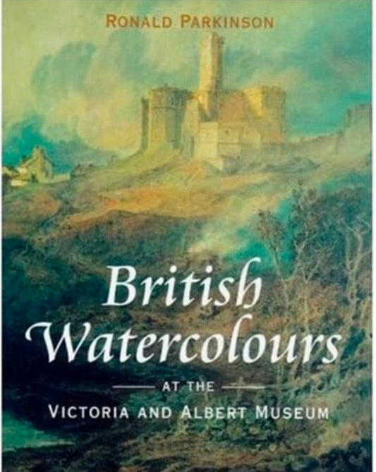 British Watercolours At the V&A Museum: At the Victoria and Albert Museum