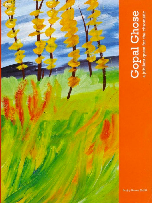 Gopal Ghose a Jubilant Quest for the Chromatic hard cover