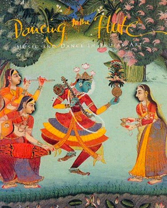 Dancing to the Flute - Music and Dance in Indian Art hard cover