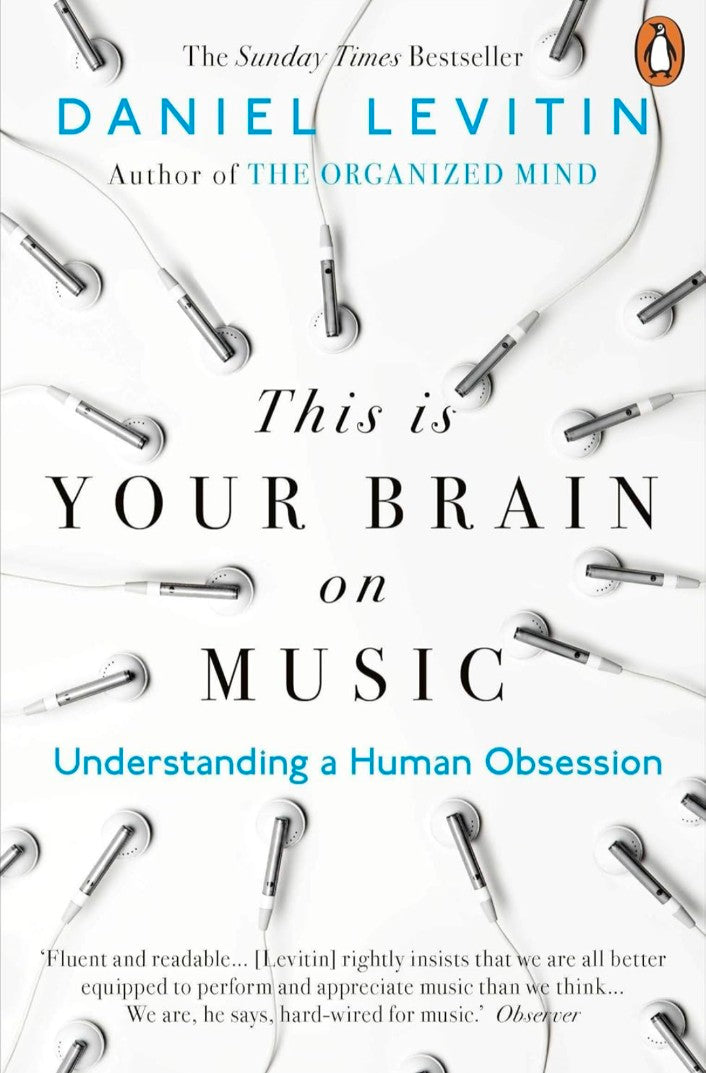 This is Your Brain on Music Understanding a Human Obsession