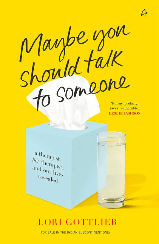 Maybe You Should Talk to Someone: the heartfelt, funny memoir by a New York Times bestselling therapist