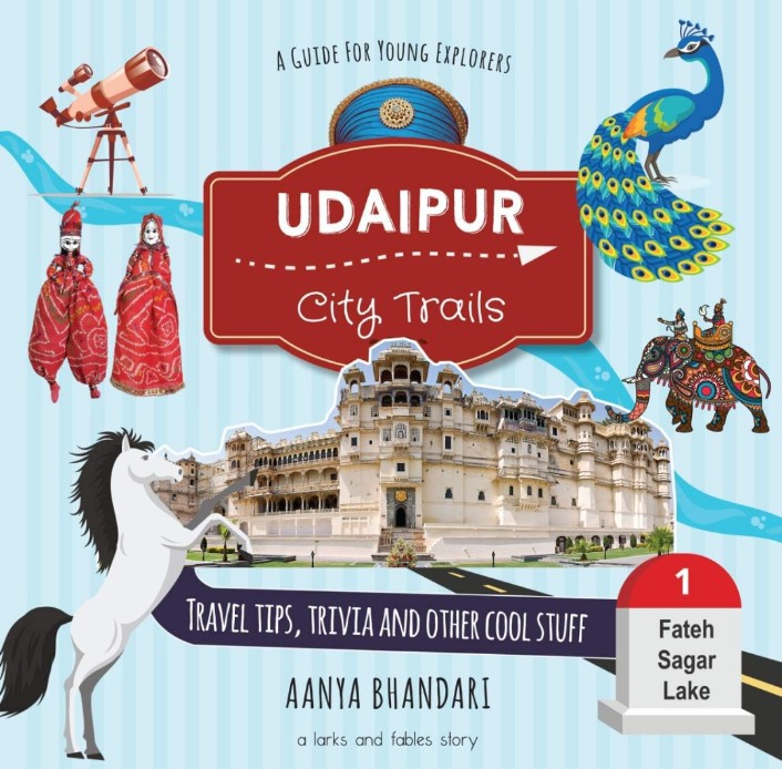 Udaipur: City Trails - A Larks and Fables Story