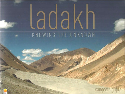 Ladakh: Knowing the Unknown hard cover old