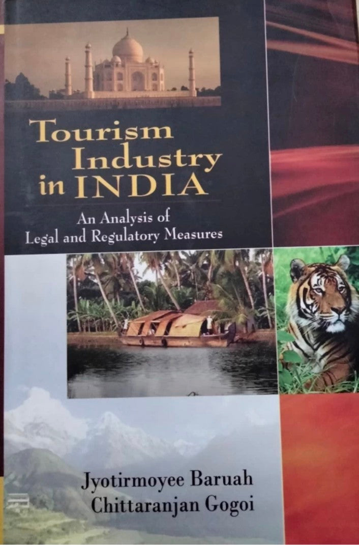 Tourism Industry in India: An Analysis of Legal and Regulatory Measures hard cover