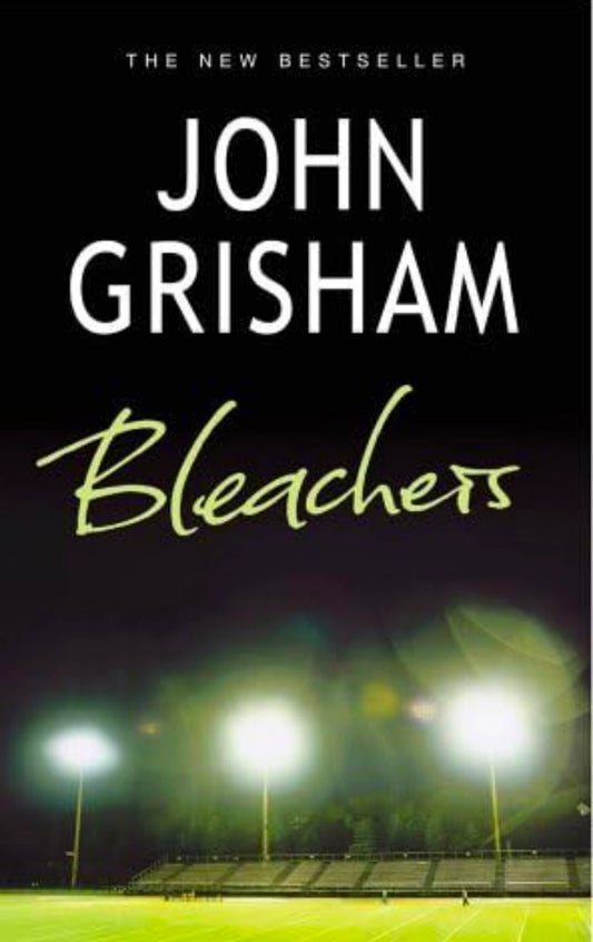Bleachers by John Grisham (2003-09-10)