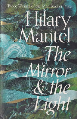 The Mirror and The Light by Hilary Mantel (GRADE - A)