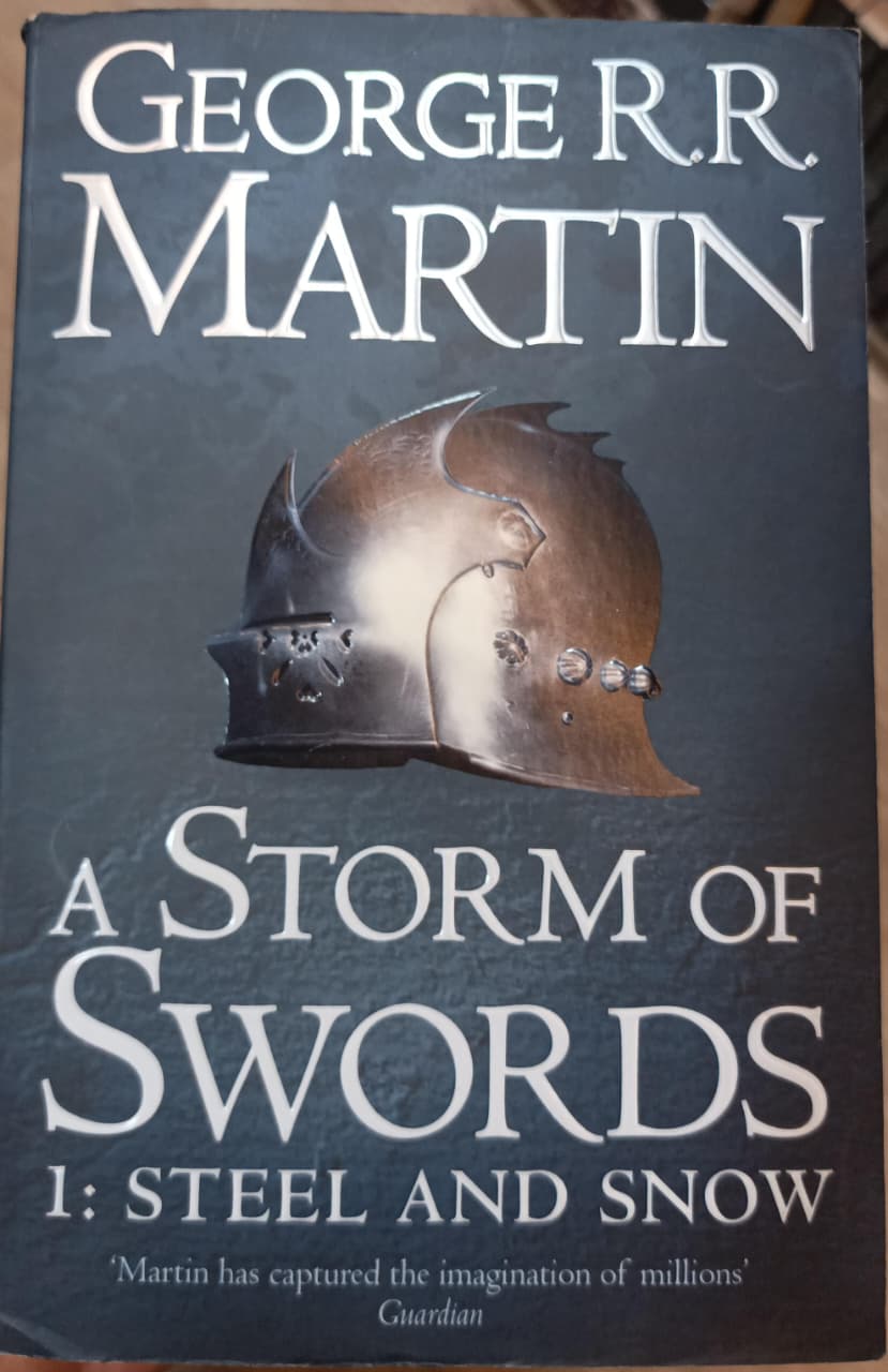 A Storm Of Swords steel and snow BY GEORGE RR MARTIN (GRADE - C)