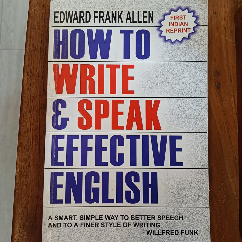 How to write and speak effective english by Edward Frank Allen (Grade - B)