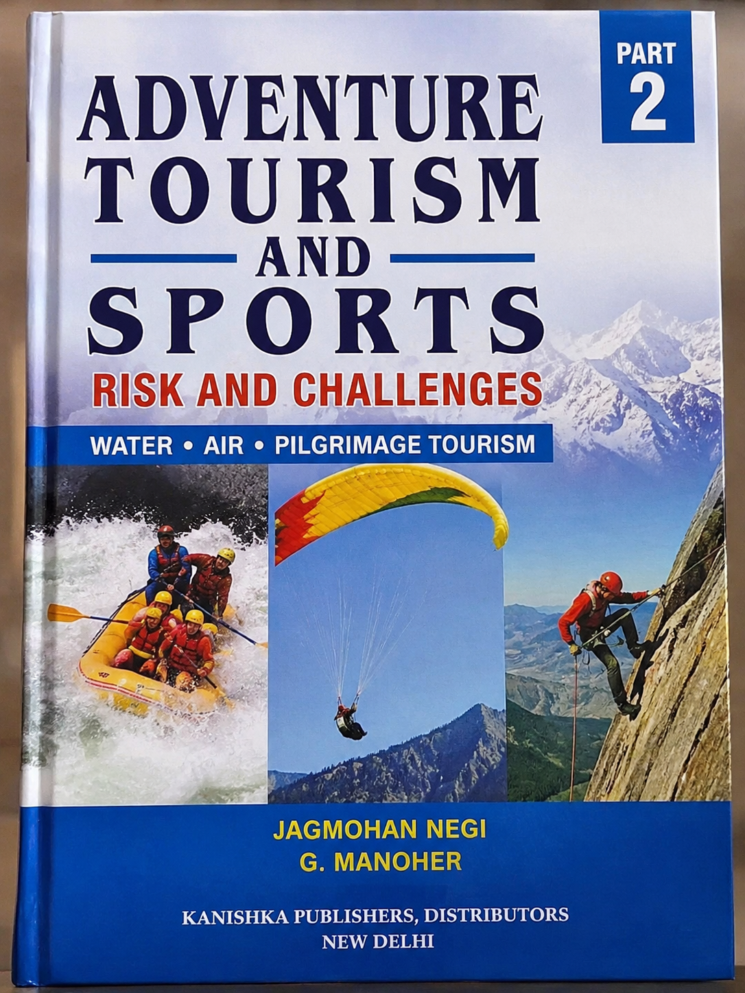 Adventure Tourism and Sports Part 2 by Jagmohan Negi (Grade - B)