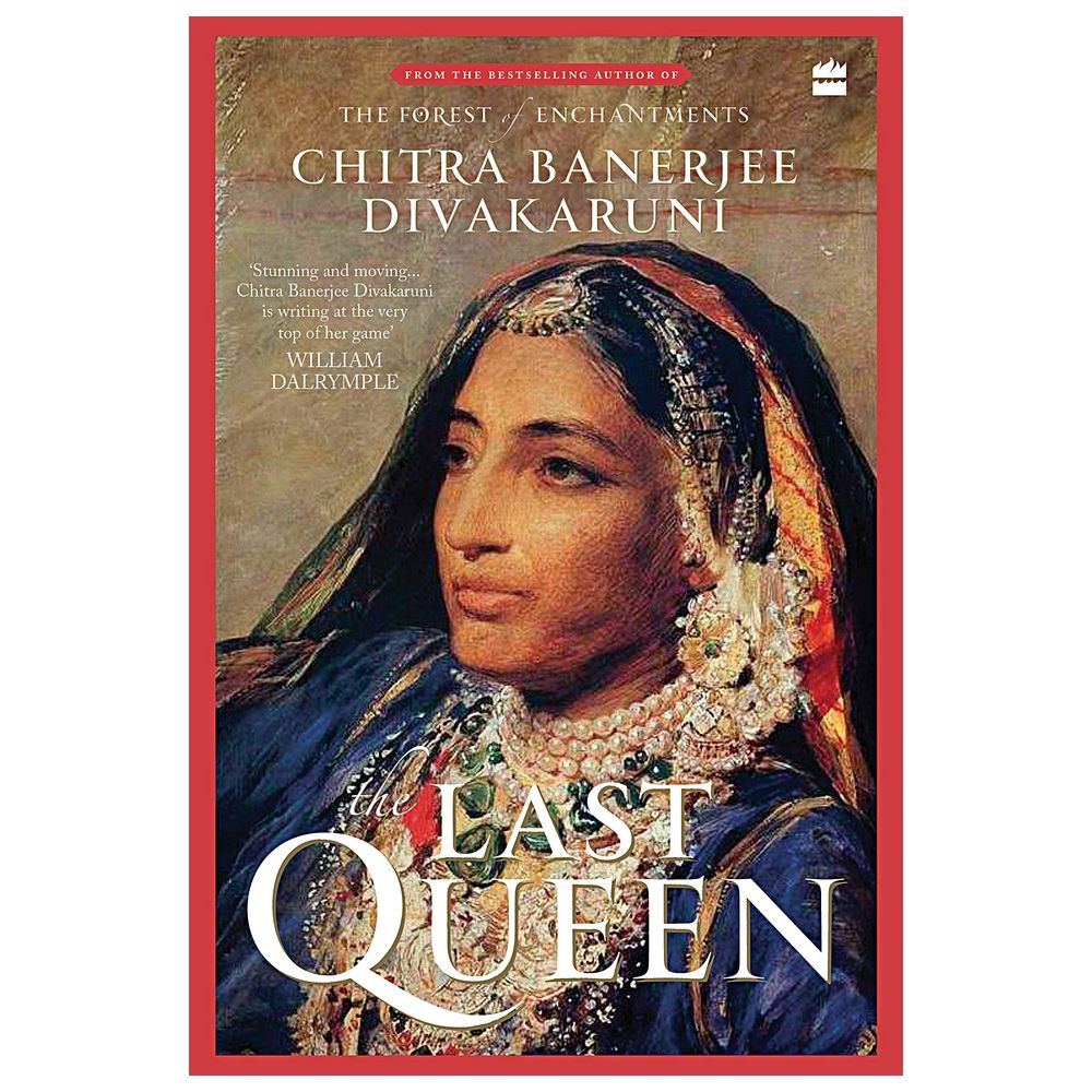 the Last Queen by Chitra Banerjee Divakaruni (GRADE - C)