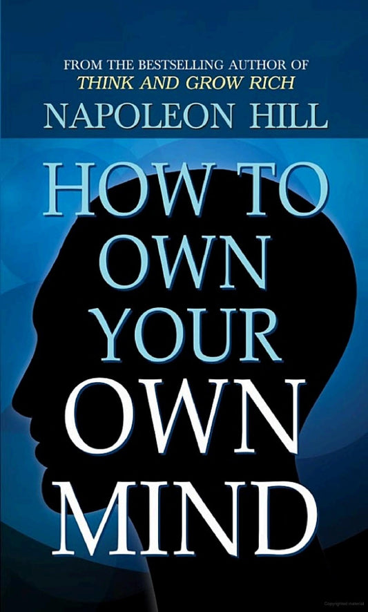 How to Own Your Own Mind by Napoleon hill