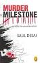 Murder Milestone by Salil Desai (Grade - C)
