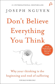 DON'T BELIEVE EVERYTHING YOU THINK (GRADE - A)