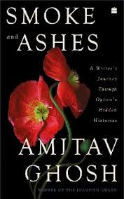 SMOKE AND ASHES BY AMITAV GHOSH (GRADE - C)