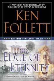 Edge of Eternity Book Three of the Century Trilogy by Ken Follett (GRADE - B)