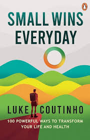 SMALL WINS EVERY DAY BY LUKE COUTINHO (GRADE - C)