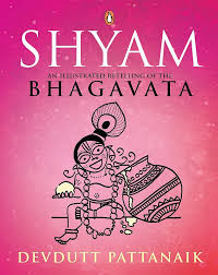 SHYAM AN ILLUSTRATED RETELLING OF THE BHAGAVATA BY DEVDUTT PATTANAIK (GRADE - A)
