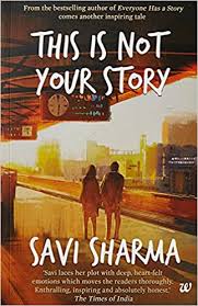 THIS IS NOT YOUR STORY BY SAVI SHARMA (GRADE - A)