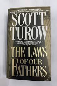 The Laws of Our Fathers by Scott Turow (Grade - C)