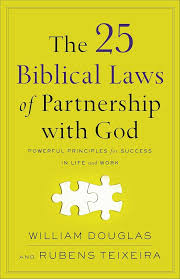 THE 25 BIBLICAL LAWS OF PARTNERSHIP WITH GOD BY DOUGLAS AND TEIXEIRA (GRADE - A)