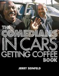THE COMEDIANS IN CARS GETTING COFFEE BOOK BY JERRY SEINFELD (GRADE - B)