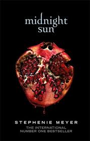 MIDNIGHT SUN by Stephenie Meyer (Grade - D)