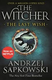 THE LAST WISH BY ANDRZEJ SAPKOWSKI (GRADE - A)