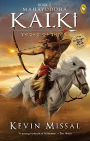 Mahayoddha Kalki: Sword of Shiva (Book 3) by Kevin Missal (GRADE-A)