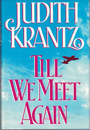 TILL WE MEET AGAIN BY JUDITH KRANTZ (GRADE - A)