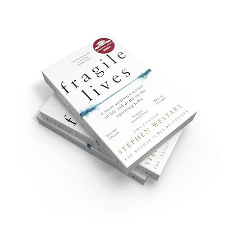 Fragile Lives by Professor Stephen Westaby (Grade - B)