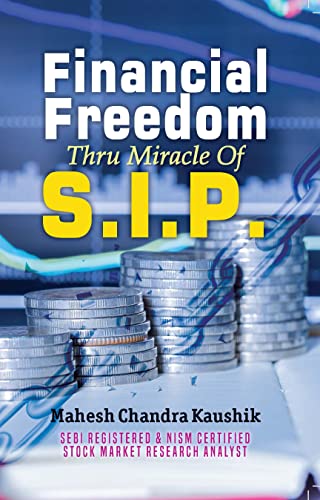Financial Freedom Thru Miracle of S.I.P. by Mahesh Chandra Kaushik (GRADE-A)