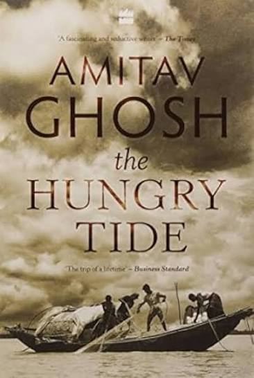 THE HUNGRY TIDE BY AMITAV GHOSH (GRADE - A)