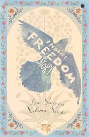 INDIAS FREEDOM STORY BY IRA SAXENA OR NILIMA SINHA (GRADE - A)