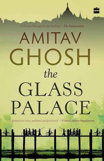 THE GLASS PALACE BY AMITAV GHOSH (GRADE - C)