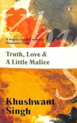 TRUTH LOVE AND A LITTLE MALICE BY KHUSHWANT SINGH (GRADE - B)