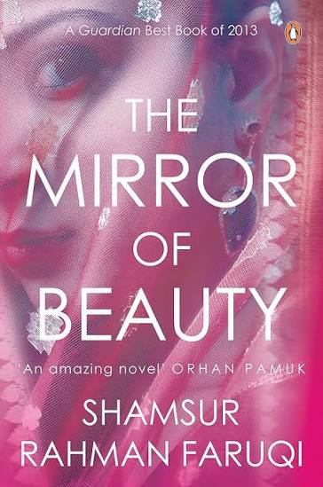 THE MIRROR OF BEAUTY BY SHAMSUR RAHMAN FARUQI (GRADE - A)