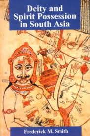DEITY AND SPIRIT POSSESSION IN SOUTH ASIA (GRADE - C)