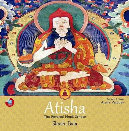 ATISHA THE REVERED MONK SCHOLAR BY SHASHI BALA (GRADE - C)