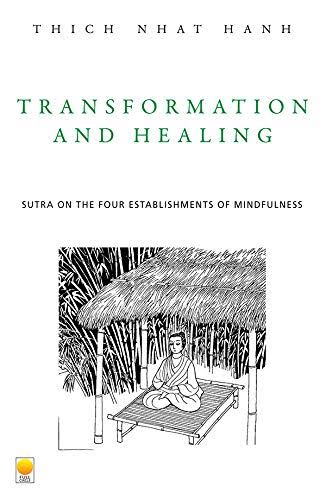 TRANSFORMATION AND HEALING BY THICH NHAT HANH (GRADE - C)