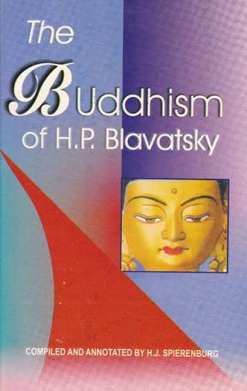 THE BUDDHISM OF H P BLAVATSKY (GRADE - C)