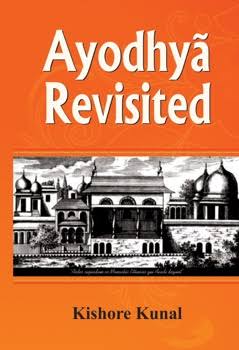 AYODHYA REVISITED BY KISHORE KUNAL (GRADE - B)