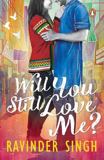WILL YOU STILL LOVE ME BY RAVINDER SINGH (GRADE - C)