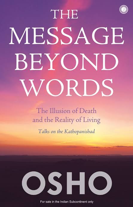 THE MESSAGE BEYOND WORDS BY OSHO (GRADE - A)