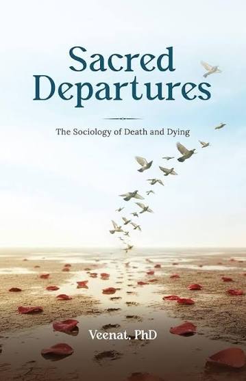 SACRED DEPARTURES BY VEENAT. PHD (GRADE - A)