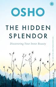 THE HIDDEN SPLENDOR BY OSHO (GRADE - A)