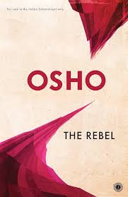 THE REBEL BY OSHO (GRADE -A)