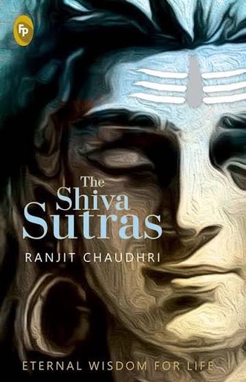 THE SHIVA SUTRAS BY RANJIT CHAUDHRI (GRADE - A)